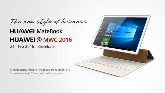 MWC 2016: „The New Style of Business” powered by HUAWEI